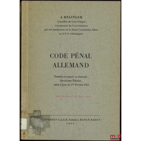 LE CODE PÉNAL ALLEMAND ; Préface d?André François-Poncet ; traduit et annoté en français ; 2e éd. mise à jour au 1er février ...