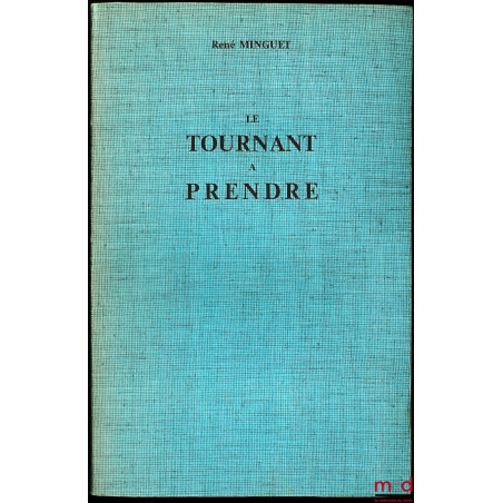 LE TOURNANT À PRENDRE