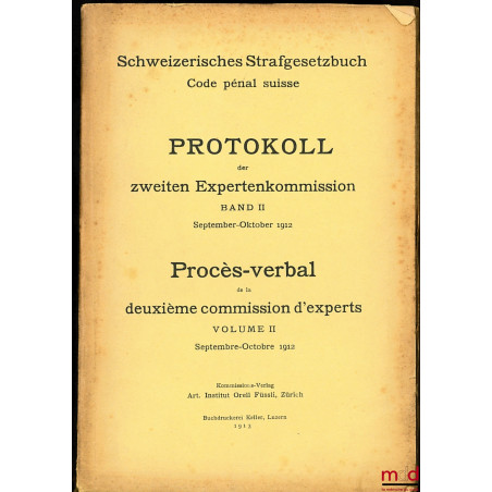 PROTOKOLL DES ZWEITEN EXPERTENKOMMISSION BAND II und BAND III - PROCÈS-VERBAL DE LA DEUXIÈME COMMISSION D?EXPERTS, t. II et t...