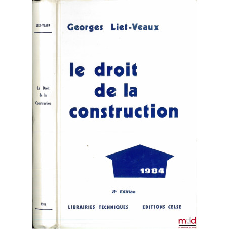 LE DROIT DE LA CONSTRUCTION, 8ème éd.