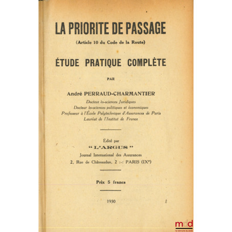 LA PRIORITÉ DE PASSAGE (Article 10 du Code de la Route), Étude pratique complète