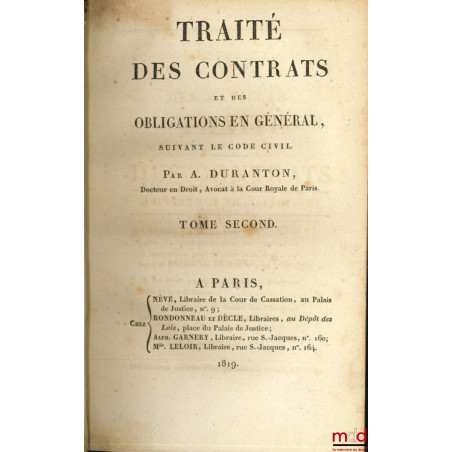 TRAITÉ DES CONTRATS ET DES OBLIGATIONS EN GÉNÉRAL SUIVANT LE CODE CIVIL, (mq. le t. III)