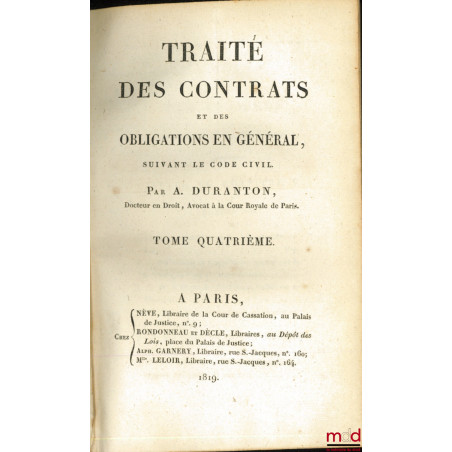 TRAITÉ DES CONTRATS ET DES OBLIGATIONS EN GÉNÉRAL SUIVANT LE CODE CIVIL, (mq. le t. III)