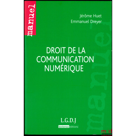 DROIT DE LA COMMUNICATION NUMÉRIQUE, coll. Manuel