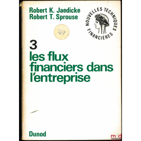 LES FLUX FINANCIERS DANS L’ENTREPRISE, coll. Nouvelles techniques financières