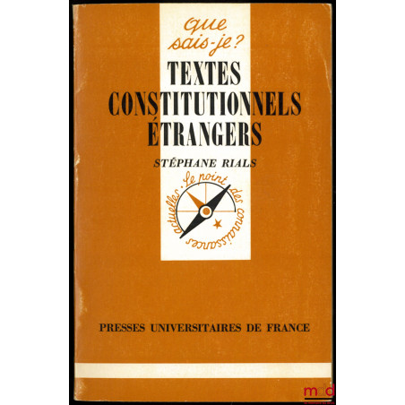 TEXTES CONSTITUTIONNELS ÉTRANGERS, coll. Que sais-je ?