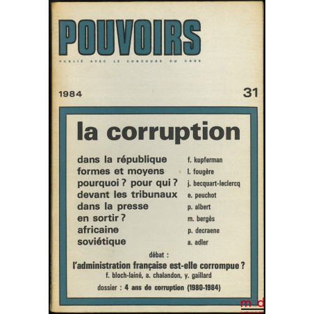 LA CORRUPTION, Pouvoirs n° 31, Revue française d’études constitutionnelles et politiques