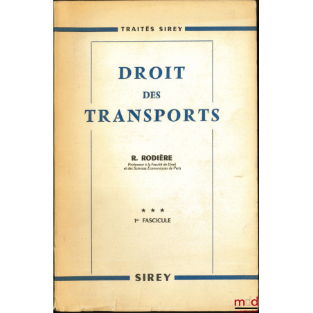 DROIT DES TRANSPORTS, t. III, 1er & 2e fascicule