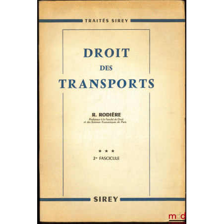 DROIT DES TRANSPORTS, t. III, 1er & 2e fascicule