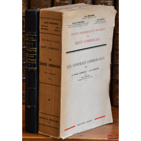 TRAITÉ THÉORIQUE ET PRATIQUE DE DROIT COMMERCIAL. LES CONTRATS COMMERCIAUX, par Jean HÉMARD ;t. I : Les Ventes commerciales ...