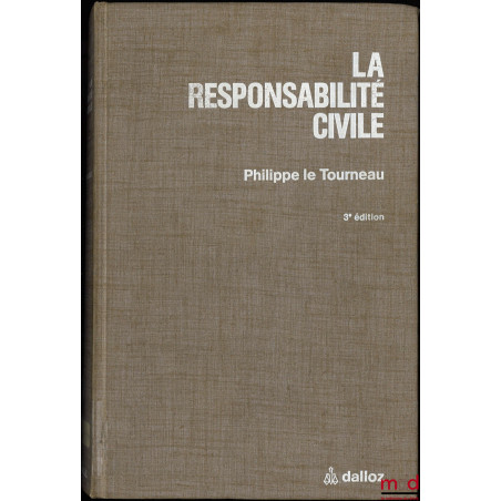 LA RESPONSABILITÉ CIVILE, 3ème éd.