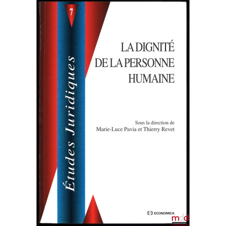 LA DIGNITÉ DE LA PERSONNE HUMAINE, coll. Études juridiques, t. 7