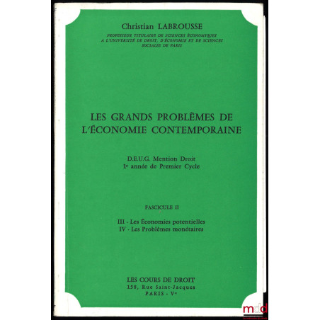 LES GRANDS PROBLÈMES DE L?ÉCONOMIE CONTEMPORAINEFasc. II-III : Les Économies potentielles ;Fasc. II-I : Les Problèmes monét...