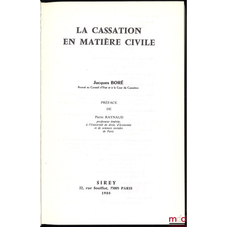 LA CASSATION EN MATIÈRE CIVILE, Préface de Pierre Raynaud