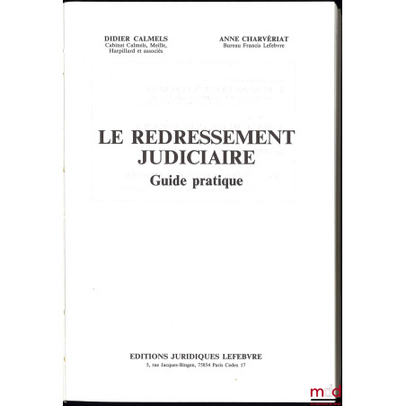 LE REDRESSEMENT JUDICIAIRE, Guide pratique