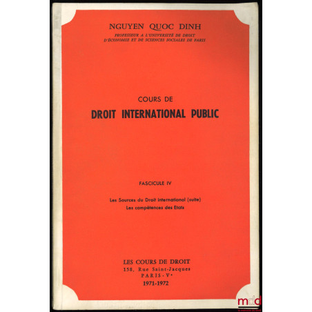 COURS DE DROIT INTERNATIONAL PUBLIC :Fasc. I : Grands problèmes et conceptions dominantes du Droit international, année 1971...