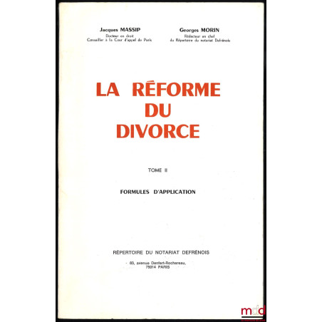 LA RÉFORME DU DIVORCE, t. II : Formules d’application