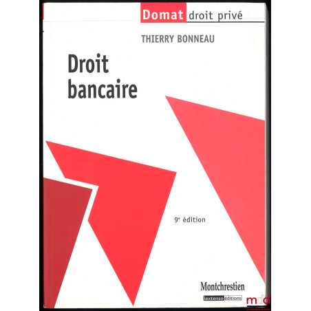 DROIT BANCAIRE, Coll. Domat Droit privé, 10e éd.