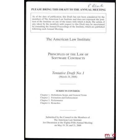 PRINCIPLES OF THE LAW OF SOFTWARE CONTRACTS, Tentative Draft n°. 1, submitted by the Council to the Members of The American L...