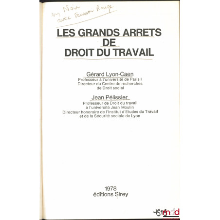 LES GRANDS ARRÊTS DE DROIT DU TRAVAIL, Bibl. de droit du travail et de la Sécurité sociales, t. 5