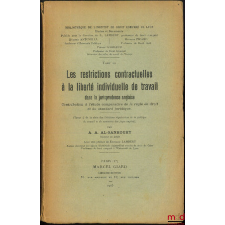 LES RESTRICTIONS CONTRACTUELLES À LA LIBERTÉ INDIVIDUELLE DE TRAVAIL dans la jurisprudence anglaise. Contribution à l’étude c...