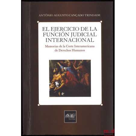 EL EJERCICIO DE LA FUNCION JUDICIAL, Memorias de la Corte Interamericana de Derechos Humanos