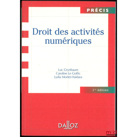 DROIT DES ACTIVITÉS NUMÉRIQUES, coll. Précis Dalloz