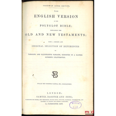 THE ENGLISH VERSION OF THE POLYGLOT BIBLE ; CONTAINING OLD AND NEW TESTAMENTS : with a copious and original selection of refe...