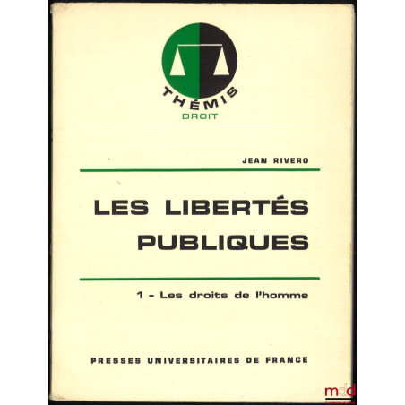 LES LIBERTÉS PUBLIQUES, t. I : Les droits de l’homme [uniquement], 1e éd.