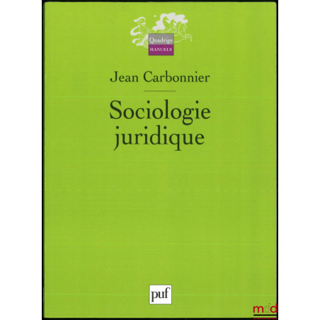 SOCIOLOGIE JURIDIQUE, coll. Quadrige manuel, 2e éd., 2e tirage