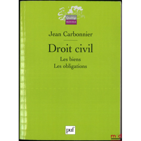 DROIT CIVIL, 1re éd. :vol. I : Introduction ; Les personnes ; La famille, l?enfant, le couple ;vol. II : Les biens, Les obl...