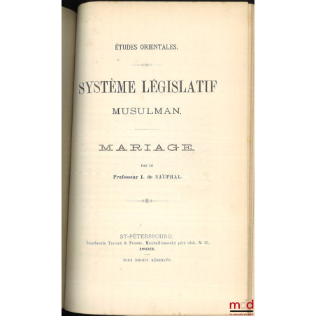 ÉTUDES ORIENTALES : - LÉGISLATION MUSULMANE : Filiation et divorce- SYSTÈME LÉGISLATIF MUSULMAN : Mariage- COURS DE DROIT ...