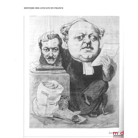 HISTOIRE DES AVOCATS EN FRANCE, DES ORIGINES À NOS JOURS, Préface de André Damien, Avant-propos de Marie-Anne Frison-Roche