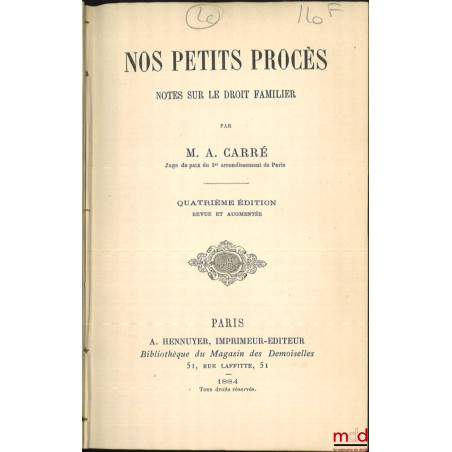 NOS PETITS PROCÈS, Notes sur le droit familier, 4e éd. revue et augmentée