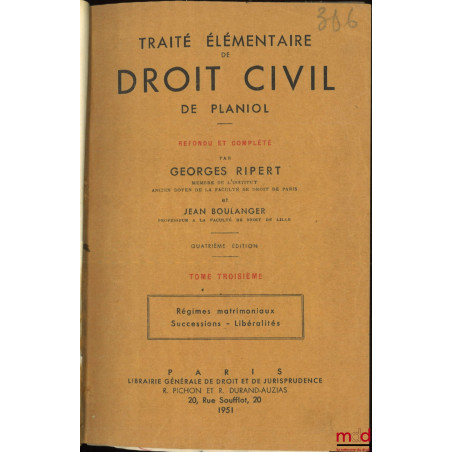 TRAITÉ ÉLÉMENTAIRE DE DROIT CIVIL, Refondu et complété par Georges Ripert et Jean Boulanger :t. I : Principes généraux - Per...