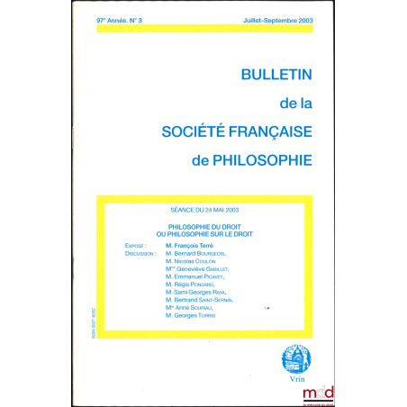 PHILOSOPHIE DU DROIT OU PHILOSOPHIE SUR LE DROIT, n° 3, Juillet-septembre 2003, Séance du 24 mai 2003