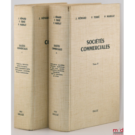 SOCIÉTÉS COMMERCIALES, Préface de Jean Foyer :t. I : Introduction. Généralités. Sociétés de personnes. Société à responsabil...