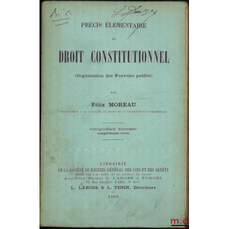 PRÉCIS ÉLÉMENTAIRE DE DROIT CONSTITUTIONNEL (Organisation des Pouvoirs publics et Libertés publiques), 5e éd. complètement revue