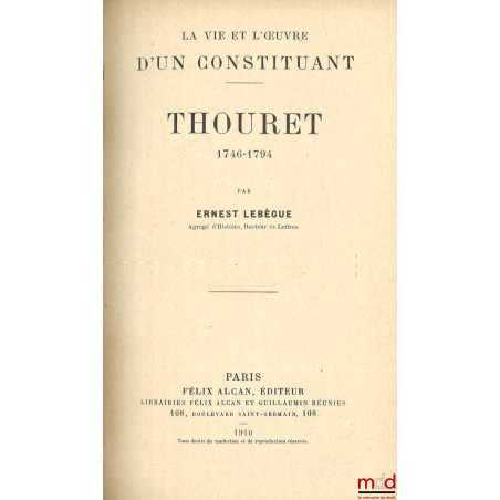 THOURET (1746-1794), La vie et l’œuvre d’un constituant