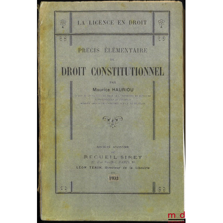 PRÉCIS ÉLÉMENTAIRE DE DROIT CONSTITUTIONNEL, coll. La Licence en droit