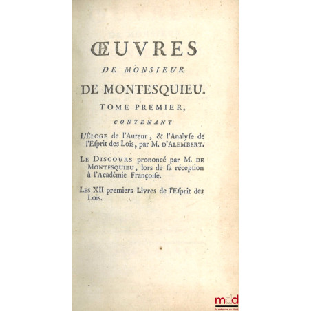 ?UVRES DE MONSIEUR DE MONTESQUIEU. Nouvelle édition, Revue, corrigée et augmentée de plusieurs pièces qui n?avoient pas paru ...