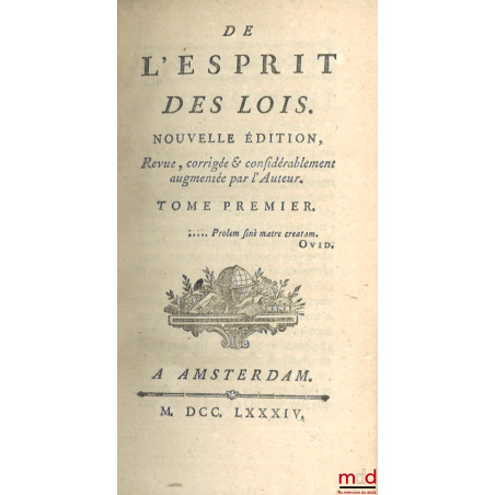 ?UVRES DE MONSIEUR DE MONTESQUIEU. Nouvelle édition, Revue, corrigée et augmentée de plusieurs pièces qui n?avoient pas paru ...