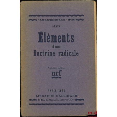 ÉLÉMENTS D’UNE DOCTRINE RADICALE, 3e éd.