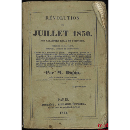 RÉVOLUTION DE JUILLET 1830, Son caractère légal et politique, Hérédité de la pairie, Majorats, Aînesse et substitutions : Épi...