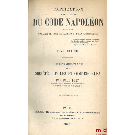 EXPLICATION THÉORIQUE ET PRATIQUE DU CODE CIVIL CONTENANT L?ANALYSE CRITIQUE DES AUTEURS ET DE LA JURISPRUDENCE ET UN TRAITÉ ...