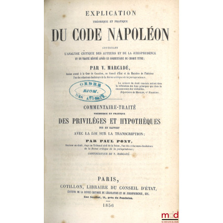 EXPLICATION THÉORIQUE ET PRATIQUE DU CODE CIVIL CONTENANT L?ANALYSE CRITIQUE DES AUTEURS ET DE LA JURISPRUDENCE ET UN TRAITÉ ...