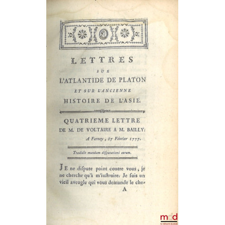 LETTRES SUR L?ATLANTIDE DE PLATON ET SUR L?ANCIENNE HISTOIRE DE L?ASIE, Pour servir de suite aux lettres sur l?origine des Sc...