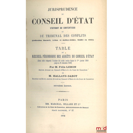 JURISPRUDENCE DU CONSEIL D?ÉTAT statuant au contentieux et DU TRIBUNAL DES CONFLITS ET DE LA COUR DES COMPTES (Collection Mac...