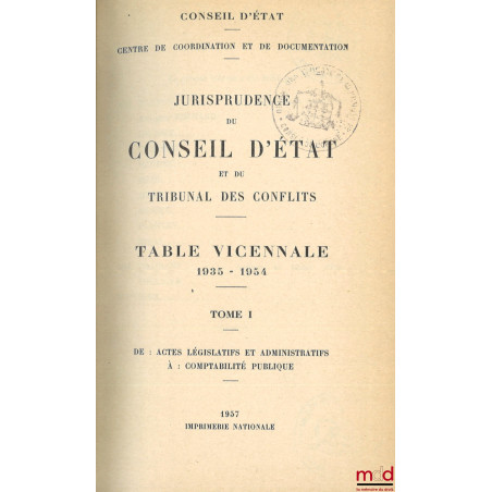 JURISPRUDENCE DU CONSEIL D?ÉTAT statuant au contentieux et DU TRIBUNAL DES CONFLITS ET DE LA COUR DES COMPTES (Collection Mac...