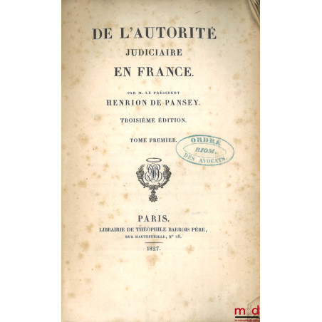 DE L’AUTORITÉ JUDICIAIRE EN FRANCE, 3e éd.